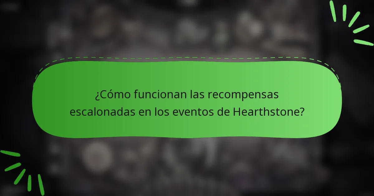 ¿Cómo funcionan las recompensas escalonadas en los eventos de Hearthstone?