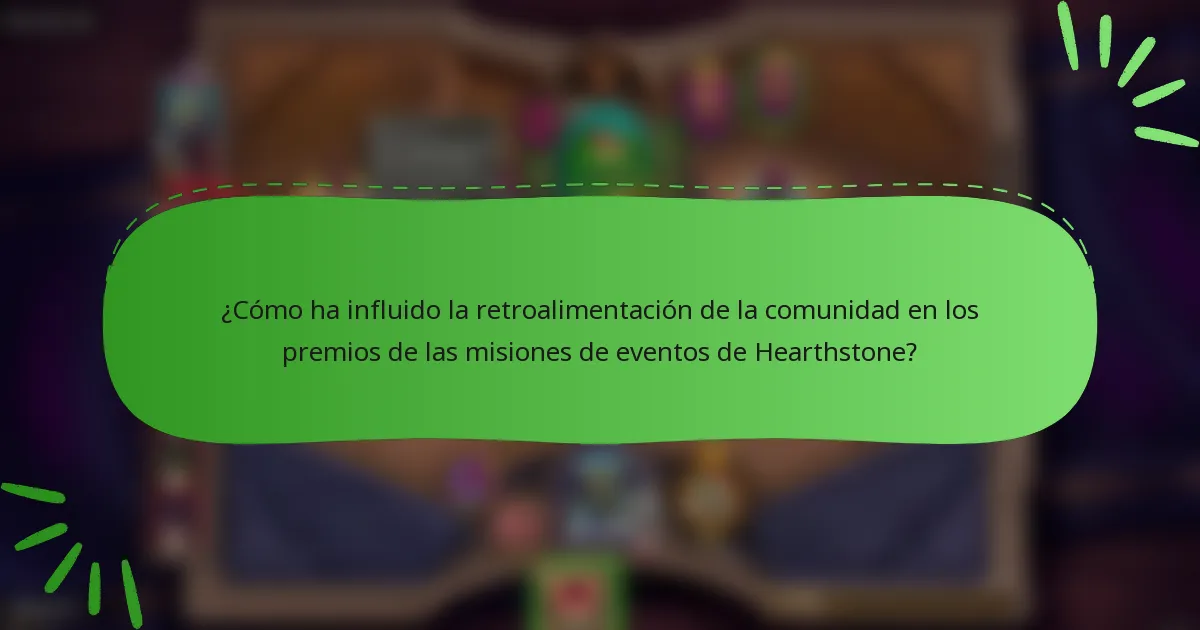 ¿Cómo ha influido la retroalimentación de la comunidad en los premios de las misiones de eventos de Hearthstone?