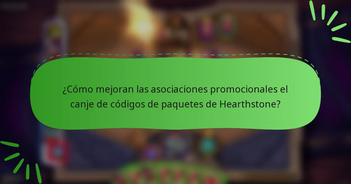 ¿Cómo mejoran las asociaciones promocionales el canje de códigos de paquetes de Hearthstone?