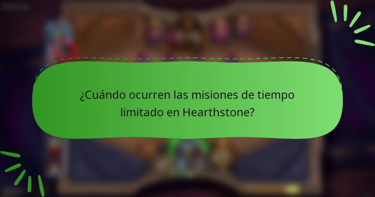 ¿Cuándo ocurren las misiones de tiempo limitado en Hearthstone?