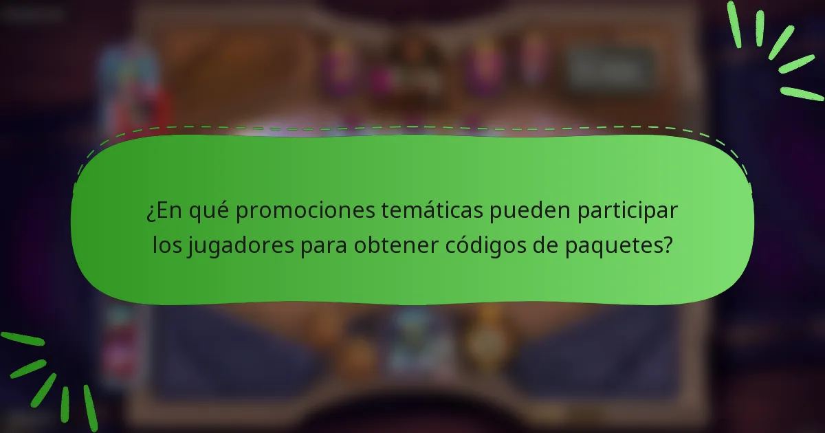 ¿En qué promociones temáticas pueden participar los jugadores para obtener códigos de paquetes?