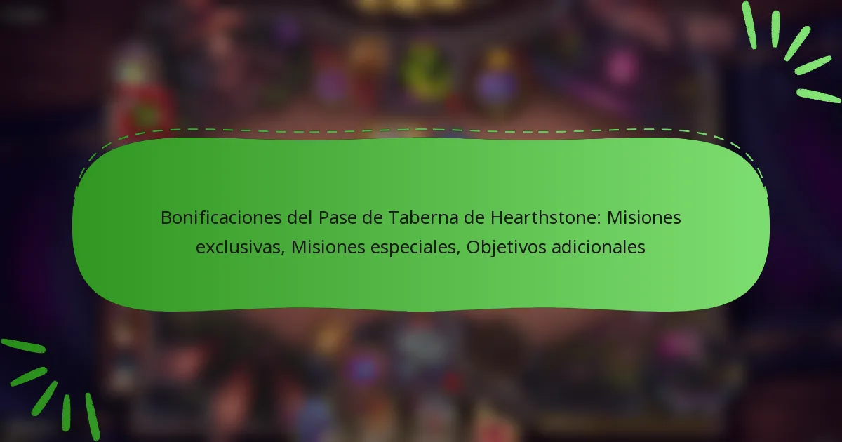 Bonificaciones del Pase de Taberna de Hearthstone: Misiones exclusivas, Misiones especiales, Objetivos adicionales