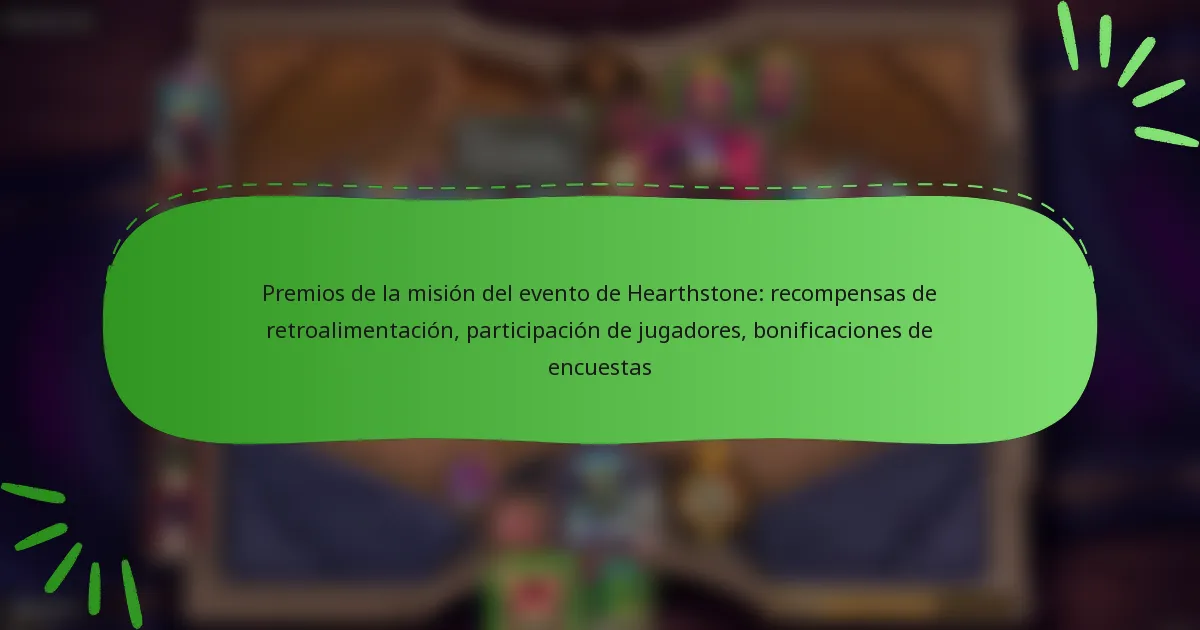 Premios de la misión del evento de Hearthstone: recompensas de retroalimentación, participación de jugadores, bonificaciones de encuestas