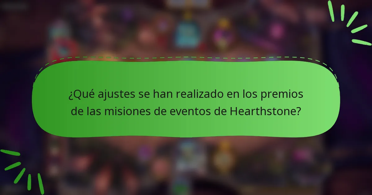 ¿Qué ajustes se han realizado en los premios de las misiones de eventos de Hearthstone?