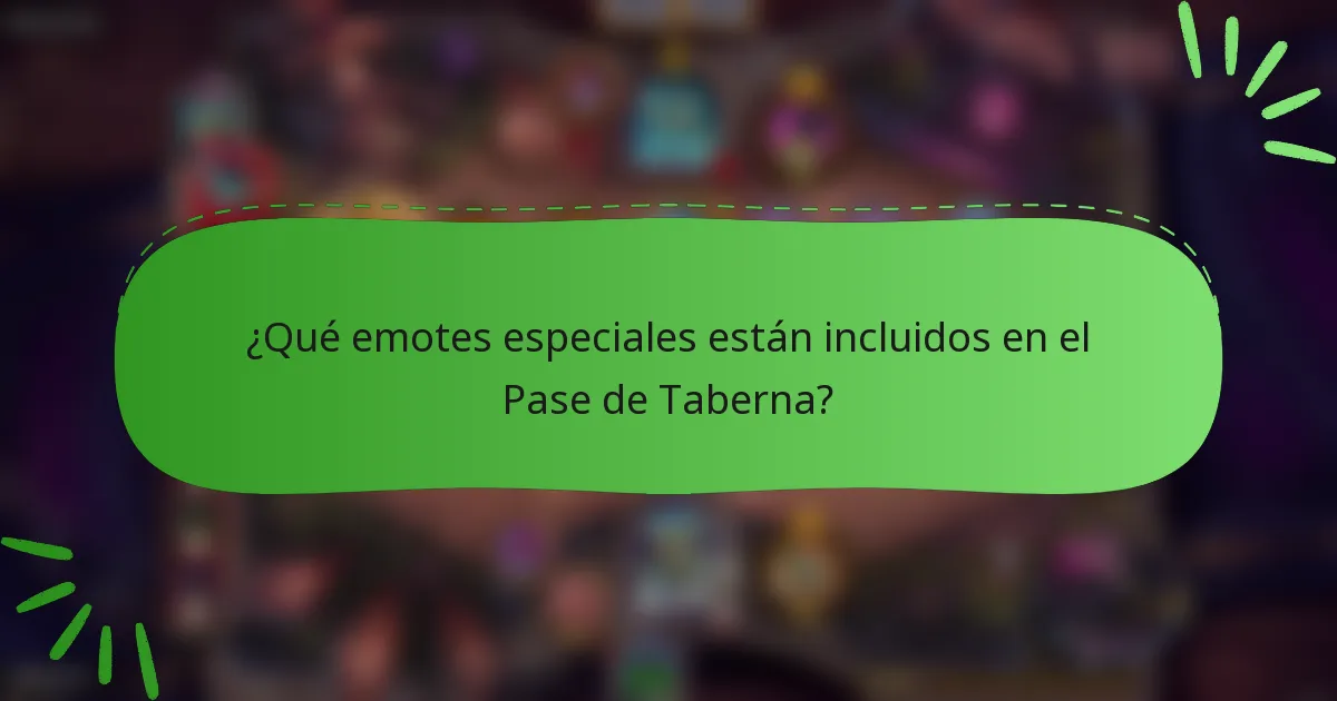 ¿Qué emotes especiales están incluidos en el Pase de Taberna?