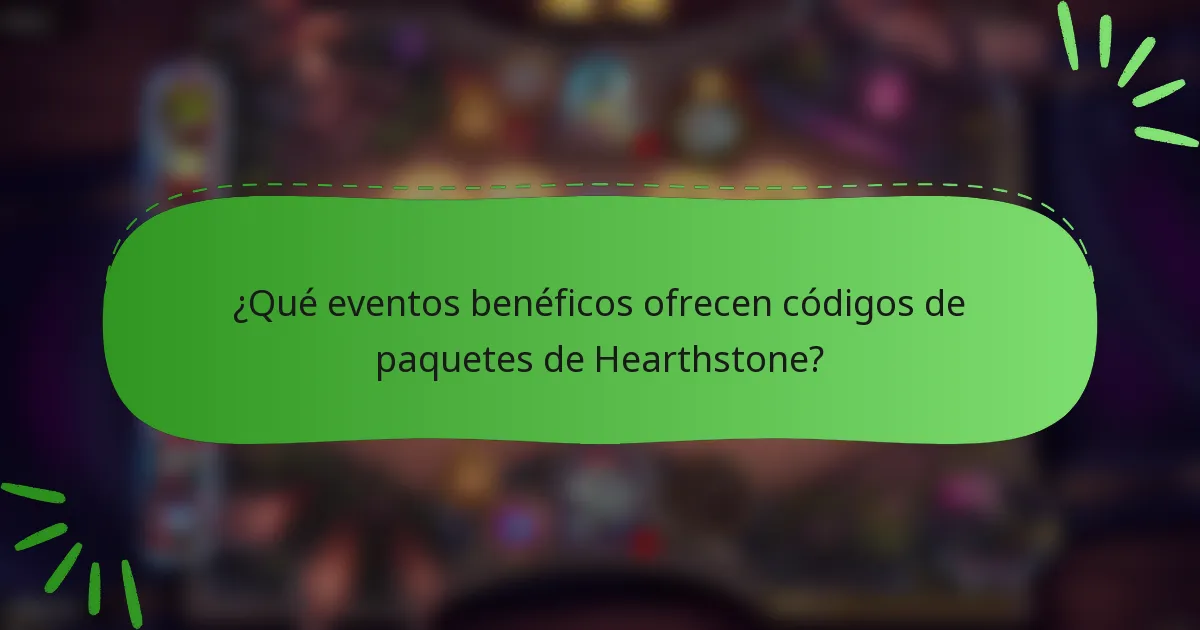 ¿Qué eventos benéficos ofrecen códigos de paquetes de Hearthstone?