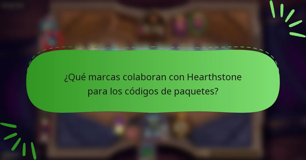 ¿Qué marcas colaboran con Hearthstone para los códigos de paquetes?