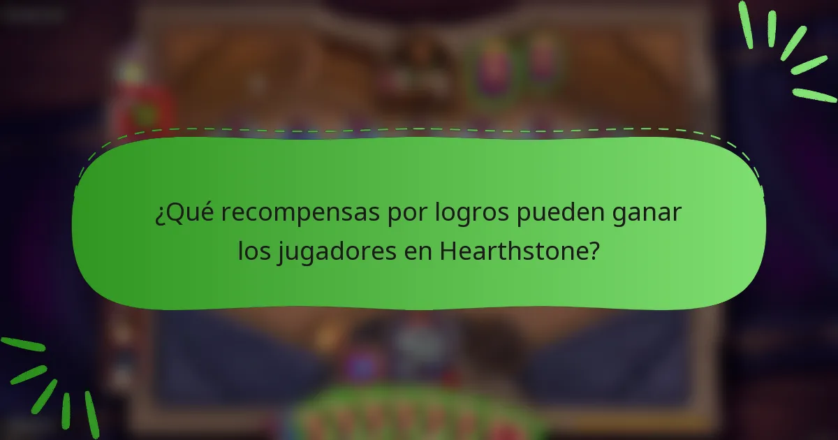 ¿Qué recompensas por logros pueden ganar los jugadores en Hearthstone?
