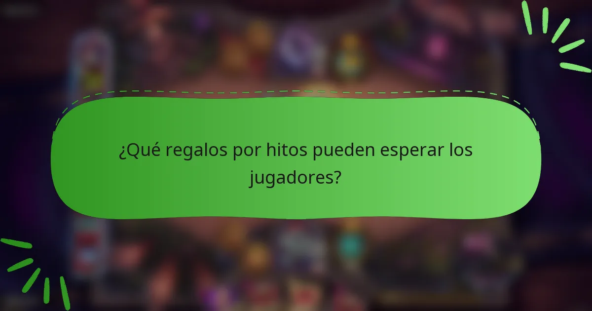 ¿Qué regalos por hitos pueden esperar los jugadores?